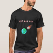 Funny End of World Comet Hitting Earth Disaster V2 T-shirt (Voorkant)