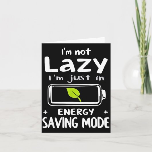 Funny Energy Saving Mode Design Lazy Humor Joke Gi Kaart (Voorkant)