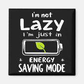 Funny Energy Saving Mode Design Lazy Humor Joke Gi Magneet (Voorkant)