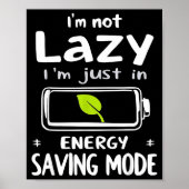 Funny Energy Saving Mode Design Lazy Humor Joke Gi Poster (Voorkant)