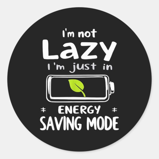 Funny Energy Saving Mode Design Lazy Humor Joke Gi Ronde Sticker (Voorkant)