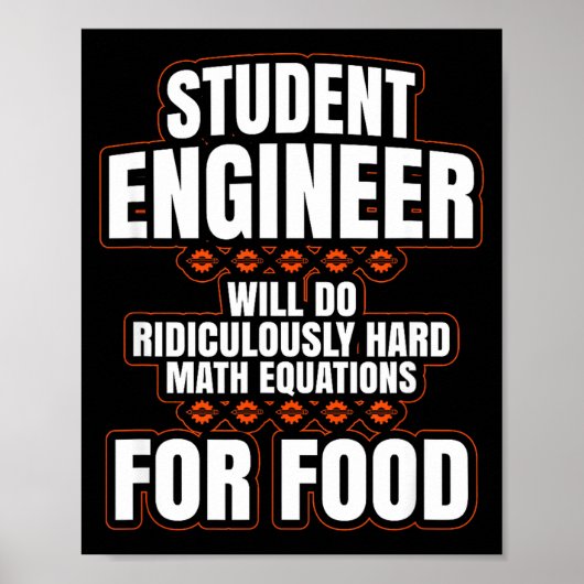 Funny Engineer Engineering College Student S  Poster (Voorkant)