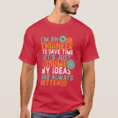 Funny Engineering Humor T-shirt Ik ben ingenieur (Voorkant)