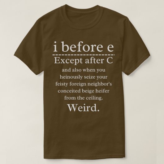 Funny English Grammar geek nerd I voor E 3 T-shirt (Design voorkant)