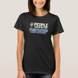 Funny English Grammar Punctuation Long Sentence Jo T-shirt