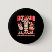 Funny Ent Squad Otolaryngologist Ent Valentines Da Ronde Button 5,7 Cm (Voorkant)
