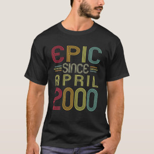 Funny epic Sinds april 2000 22nd Birthday 22 Years T-shirt