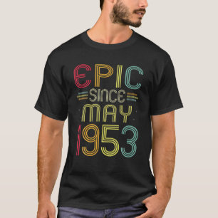 Funny epic Sinds mei 1953 69e verjaardag 69 jaar O T-shirt