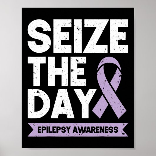 Funny Epilepsy Awareness Seize The Day Ribbon  Poster (Voorkant)