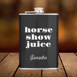 Funny Equestrian Black Horse Show Juice Heupfles<br><div class="desc">Funny Equestrian Horse Show Flask,  maakt een leuk cadeau voor ruiters en paardenliefhebbers. Voeg naam van keuze toe - hele tekst kan worden gewijzigd om aan uw behoeften te voldoen!</div>