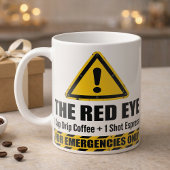 Funny Espresso Red Eye  Emergency Alert  Koffiemok