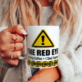 Funny Espresso Red Eye  Emergency Alert  Koffiemok