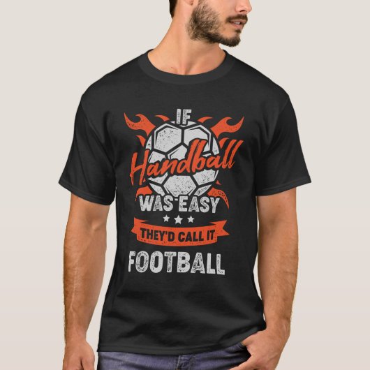 Funny European Handball Player Gift T-shirt (Voorkant)