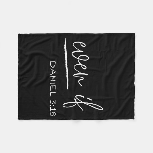 Funny Even If Daniel 3_18 Christian Religious  Fleece Deken (Voorkant (Horizontaal))