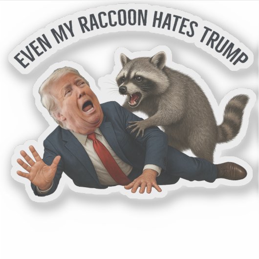 Funny Even My Raccoon Loves Trump 2025 Anti-Trump  Sticker (Voorkant)