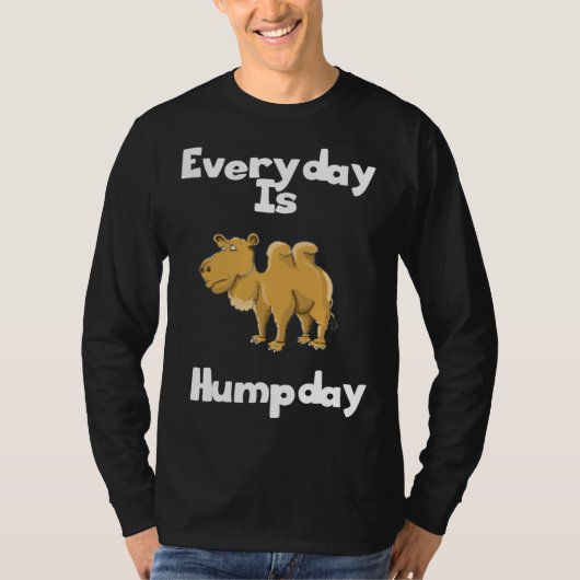Funny Everyday is Humpday Wednesday Camel Hump Day T-shirt (Voorkant)