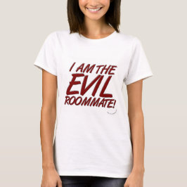Funny Evil Roommate College Life Slogan T-shirt
