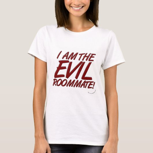 Funny Evil Roommate College Life Slogan T-shirt (Voorkant)