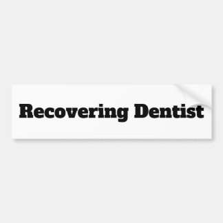 Funny Ex-dentist Bumpersticker
