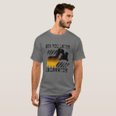 Funny Excavator ziet je later T-shirt (Voorkant volledig)