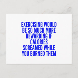 FUNNY EXCERCISTING MOTIVATIE QUOTES CALORIES SCR BRIEFKAART