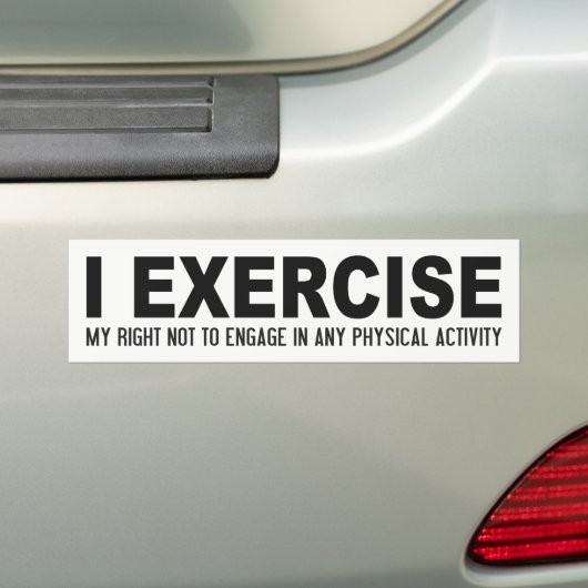 Funny Exercise bumpersticker (Op auto)