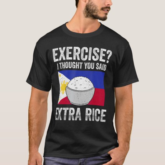 Funny Exercise Extra Rice Filipino Flag T-shirt (Voorkant)