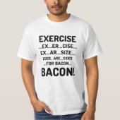 Funny Exercise voor Bacon T-Shirt (Voorkant)
