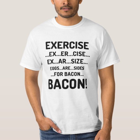 Funny Exercise voor Bacon T-Shirt (Voorkant)
