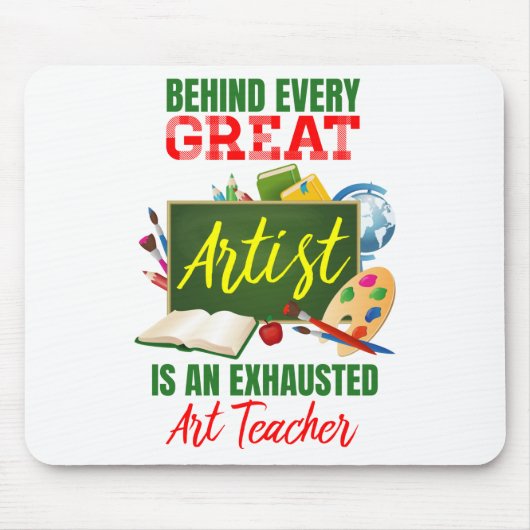 Funny Exhausted Art Teacher Appreciation Muismat (Voorkant)
