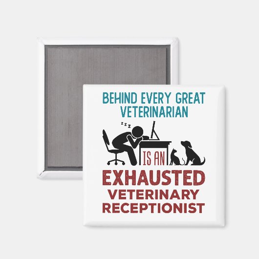 Funny Exhausted Veterinary Receptionist Magneet (Voorkant / Achterkant)