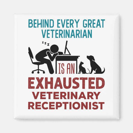 Funny Exhausted Veterinary Receptionist Magneet (Voorkant)