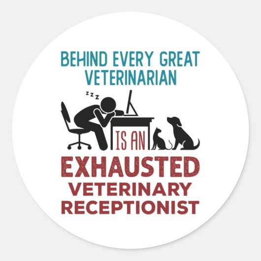 Funny Exhausted Veterinary Receptionist Ronde Sticker (Voorkant)