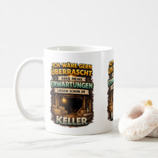 Funny Expectation Quote – Basement Humor Art Koffiemok