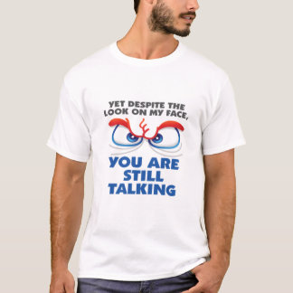 Funny Eyes Quote T-Shirt