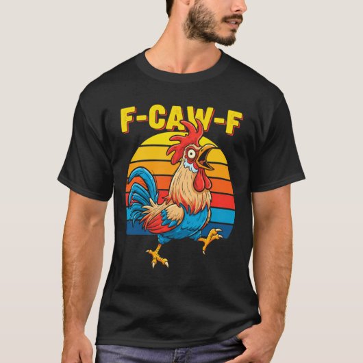 Funny F Awk F Chicken F Caw F Rooster Pun Retro Cl T-shirt (Voorkant)