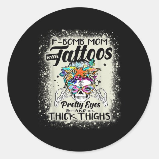Funny F-bom mama met Tattoos  ogen en Thic Ronde Sticker (Voorkant)