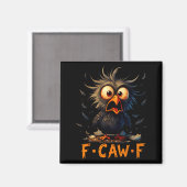 Funny F-caw-f Black Crow Fcawf Humor Quote Bird Me Magneet (Voorkant / Achterkant)