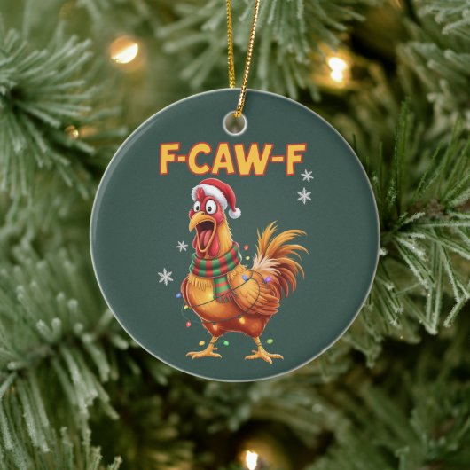 Funny F Caw F Chicken Christmas Screaming Rooster  Keramisch Ornament (Boom)