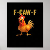 Funny F Caw F Chicken Creative Casual Design Poster (Voorkant)