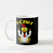 Funny F-caw-f Chicken Fcawf Chicken  Koffiemok (Links)