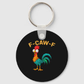 Funny F-caw-f Chicken Fcawf Chicken  Sleutelhanger (Voorkant)