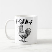 Funny F-caw-f Chicken Graphic Sarcastic Bird Koffiemok (Links)