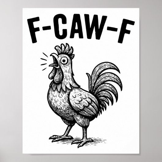 Funny F-caw-f Chicken Graphic Sarcastic Bird  Poster (Voorkant)