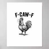Funny F-Caw-F Chicken Graphic Sarcastic Bird Poster (Voorkant)