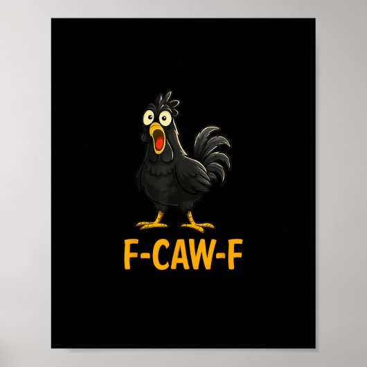 Funny F-Caw-F Chicken Shirts F-Caw-F Chicken Poster (Voorkant)