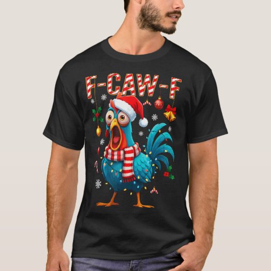 Funny F-caw-f Christmas Chicken Xmas Lights Santa  T-shirt (Voorkant)