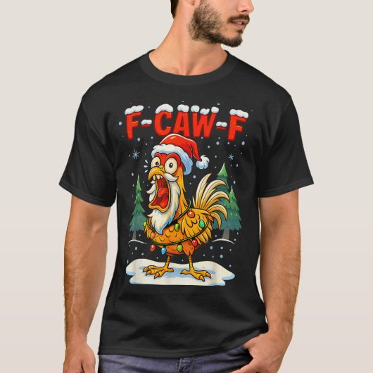 Funny F-caw-f Christmas Chicken Xmas Lights Santa  T-shirt (Voorkant)