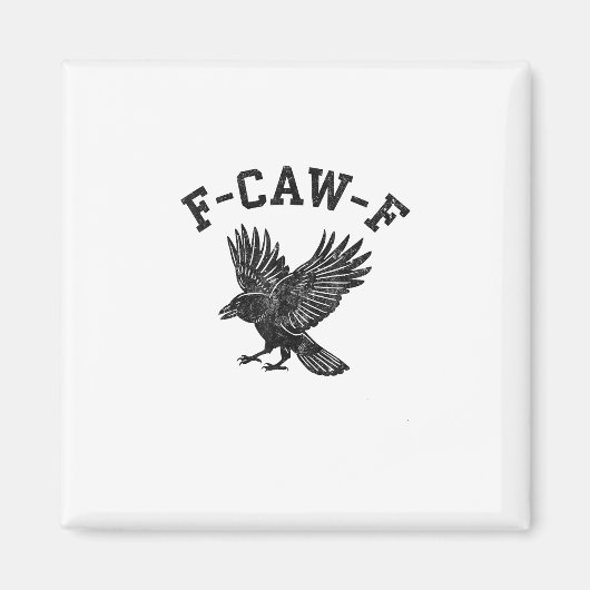 Funny F-Caw-F Crow Aesthetic Style Magneet (Voorkant)