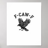 Funny F-Caw-F Crow Aesthetic Style Poster (Voorkant)